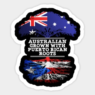 Australian Grown With Puerto Rican Roots - Gift for Puerto Rican With Roots From Puerto Rico Sticker